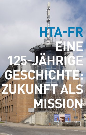HTA-FR - Eine 125-jährige Geschichte: Zukunft als Mission